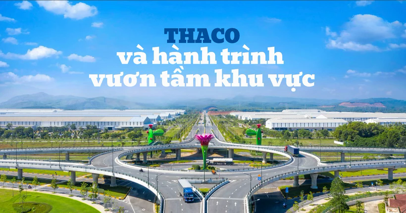 THACO và hành trình vươn tầm khu vực