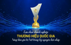 Lựa chọn doanh nghiệp Thương hiệu Quốc gia: Nâng tầm giá trị Việt trong kỷ nguyên hội nhập